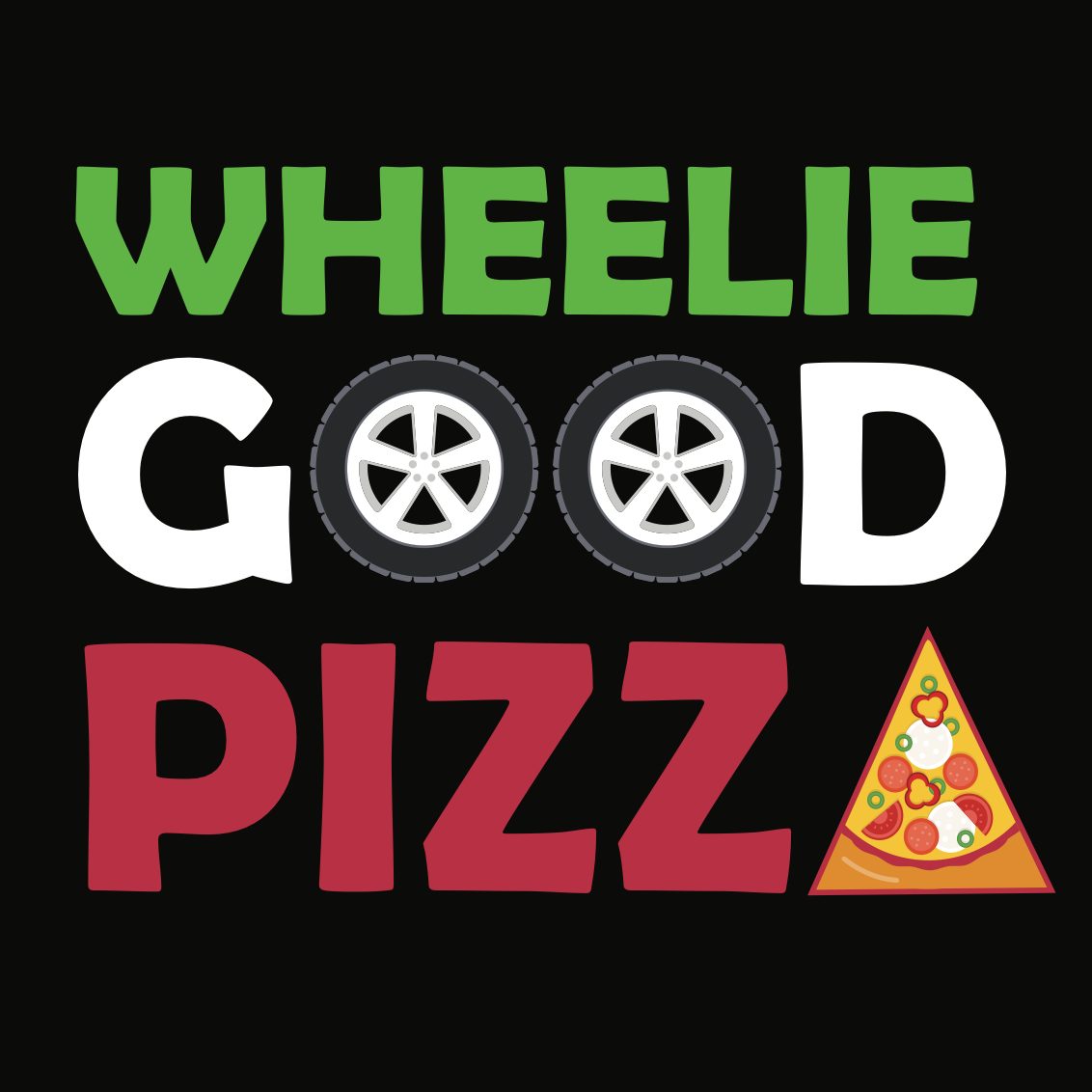 Wheelie Good Pizza